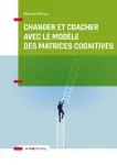Changer et coacher avec le modèle des matrices cognitives vignette