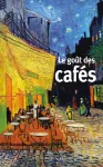 Le goût des cafés vignette