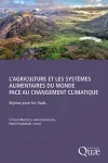 L'agriculture et les systèmes alimentaires du monde face au changement climatique vignette