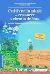 Cultiver la pluie et restaurer le chemin de l'eau vignette