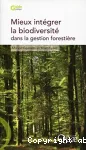 Mieux intégrer la biodiversité dans la gestion forestière vignette