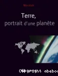 Terre, portrait d'une planète vignette