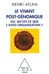 Le vivant post-génomique ou Qu'est-ce que l'auto-organisation ? vignette