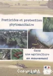 Pesticide et protection de phytosanitaire dans une agriculture en mouvement vignette